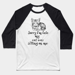 Funny Cat shirt, Cat lover gift, I am late, Christmas cat gift Baseball T-Shirt